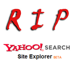 Yahoo to shutdown Yahoo Site Explorer